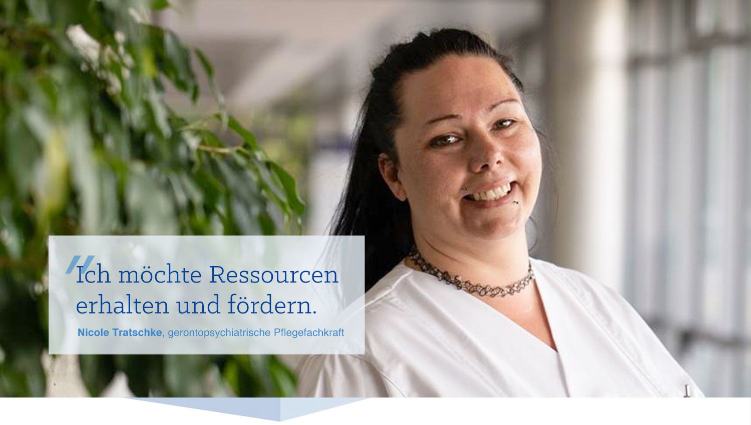 Pflegefachkraft Nicole Tratschke: "Ich möchte Ressourcen erhalten und fördern."