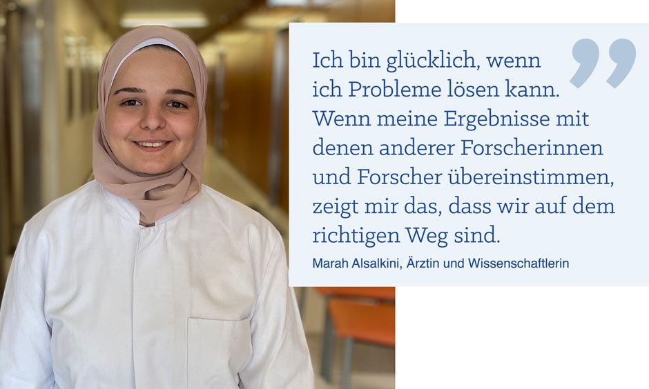 Foto von Marah Alsalkini mit Zitat: Ich bin glücklich, wenn ich Probleme lösen und positive Ergebnisse erzielen kann. Wenn meine Ergebnisse mit denen anderer Forscherinnen und Forscher übereinstimmen, zeigt mir das, dass wir auf dem richtigen Weg sind.