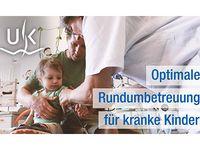 Bild mit Kind, das in der Klinik versorgt wird. Aufschrift: Optimale Rundumbetreuung für kranke Kinder