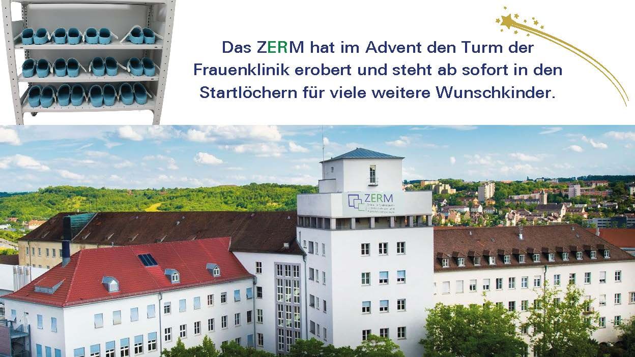 Das ZERM hat im Advent den Turm der Frauenklinik erobert und steht ab sofort in den Startlöchern für viele weitere Wunschkinder.