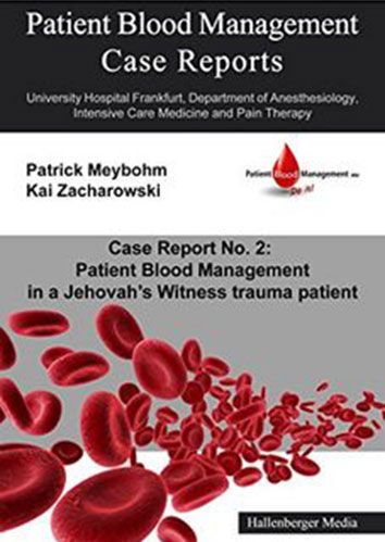 Titelseite des Buches Patient Blood Management Case Report No. 2: Patient Blood Management in a Jehova's Witness trauma patient (English Edition) 