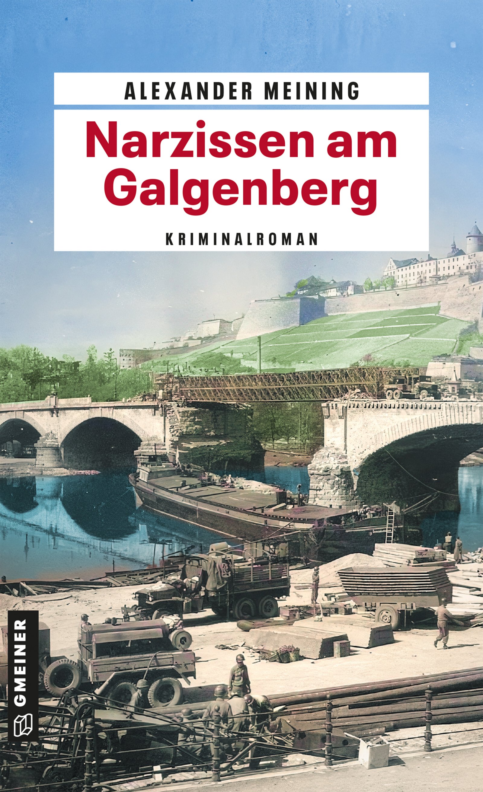 Cover Narzissen am Glagenberg. Im Hintergrund sieht man die Festung. Die Brücke ist eingestürzt und wurde mit einem Stahlgerüst verbunden. Im Vordergrund stehen mehrere Militärfahrzeuge, die ein Schiff beladen.